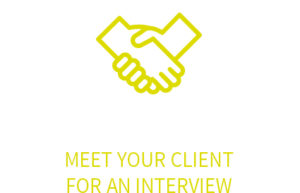 Meet your client for an interview